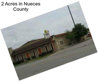 2 Acres in Nueces County