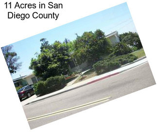 11 Acres in San Diego County