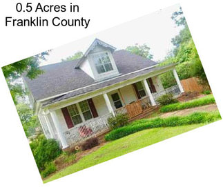 0.5 Acres in Franklin County