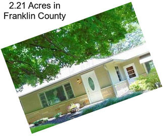 2.21 Acres in Franklin County