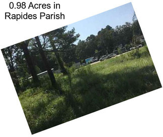 0.98 Acres in Rapides Parish