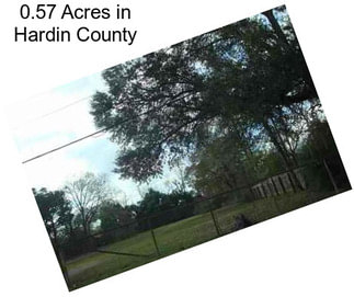 0.57 Acres in Hardin County