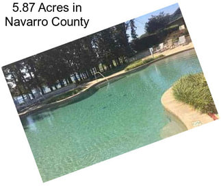 5.87 Acres in Navarro County