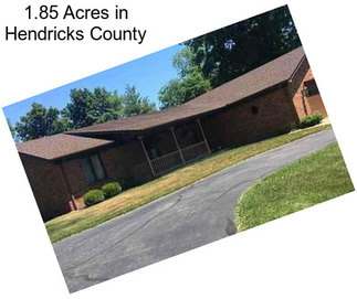1.85 Acres in Hendricks County