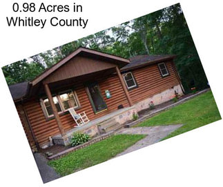 0.98 Acres in Whitley County