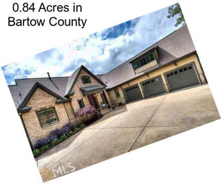 0.84 Acres in Bartow County