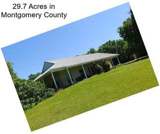 29.7 Acres in Montgomery County
