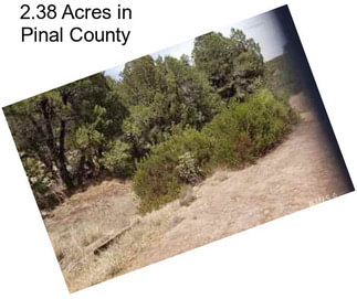 2.38 Acres in Pinal County