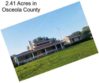 2.41 Acres in Osceola County