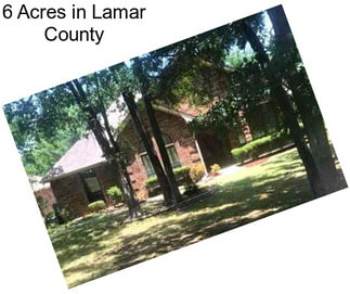 6 Acres in Lamar County