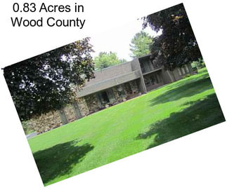 0.83 Acres in Wood County