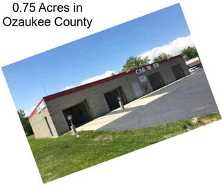 0.75 Acres in Ozaukee County