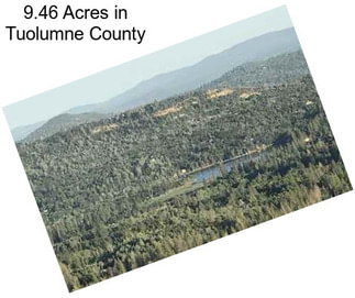 9.46 Acres in Tuolumne County