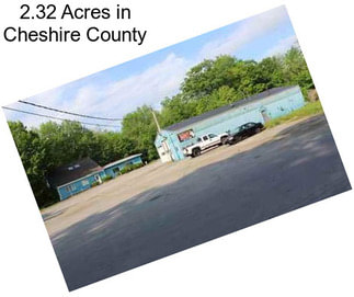 2.32 Acres in Cheshire County