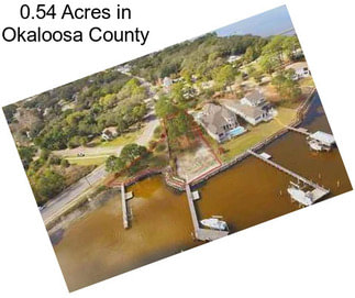 0.54 Acres in Okaloosa County
