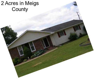 2 Acres in Meigs County