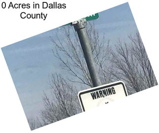 0 Acres in Dallas County