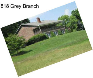 818 Grey Branch