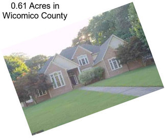 0.61 Acres in Wicomico County