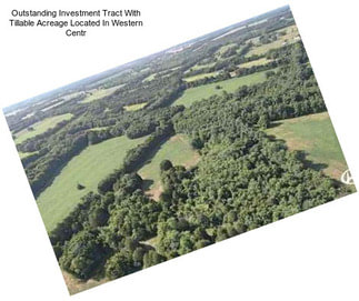 Outstanding Investment Tract With Tillable Acreage Located In Western Centr