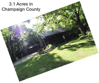 3.1 Acres in Champaign County