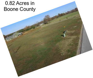 0.82 Acres in Boone County