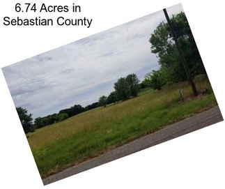 6.74 Acres in Sebastian County