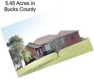 5.45 Acres in Bucks County