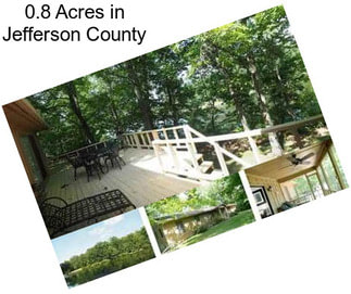 0.8 Acres in Jefferson County