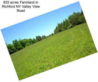 833 acres Farmland in Richford NY Valley View Road