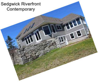 Sedgwick Riverfront Contemporary