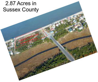 2.87 Acres in Sussex County