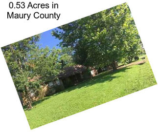 0.53 Acres in Maury County