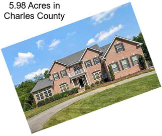 5.98 Acres in Charles County