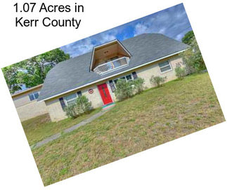 1.07 Acres in Kerr County