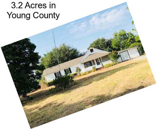 3.2 Acres in Young County