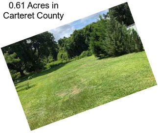 0.61 Acres in Carteret County