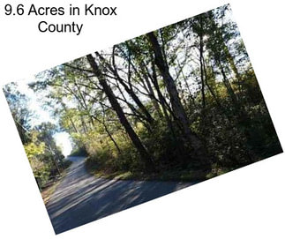 9.6 Acres in Knox County