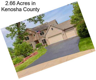 2.66 Acres in Kenosha County