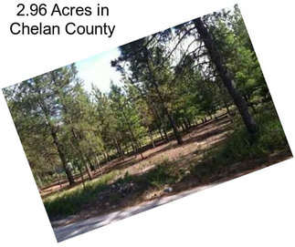 2.96 Acres in Chelan County