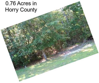 0.76 Acres in Horry County