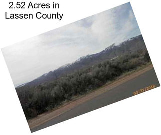 2.52 Acres in Lassen County