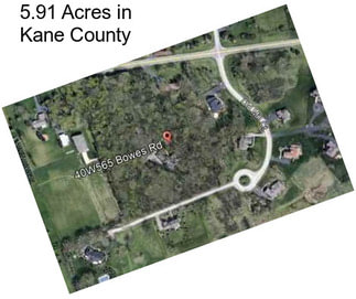 5.91 Acres in Kane County