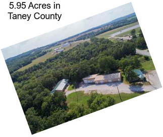 5.95 Acres in Taney County