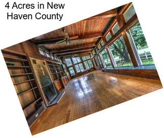 4 Acres in New Haven County