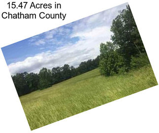 15.47 Acres in Chatham County