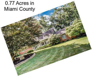 0.77 Acres in Miami County