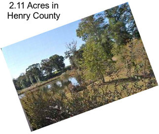 2.11 Acres in Henry County