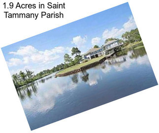 1.9 Acres in Saint Tammany Parish