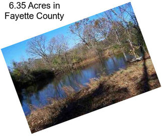 6.35 Acres in Fayette County